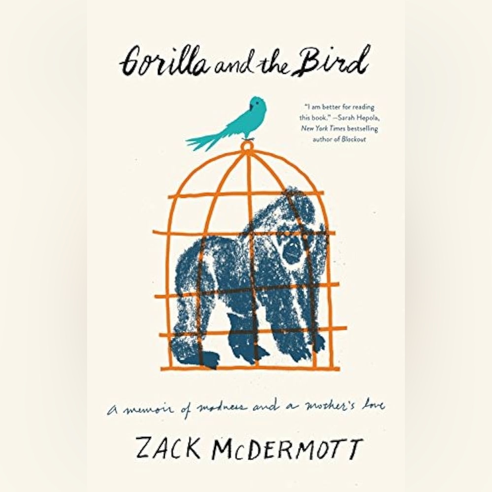 Gorilla and the Bird Hardcover Book by Zack McDermott